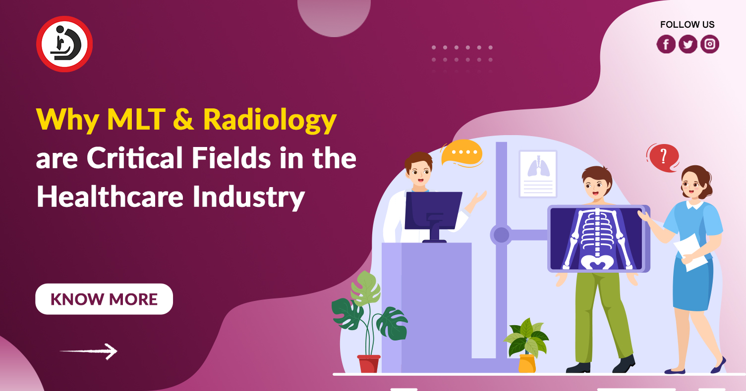 Why MLT and Radiology are Critical Fields in the Healthcare Industry